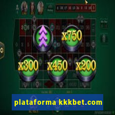 plataforma kkkbet.com